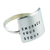 Embrace Your Story - Hand Stamped Message Sterling Silver Ring - Freshie & Zero Studio Shop