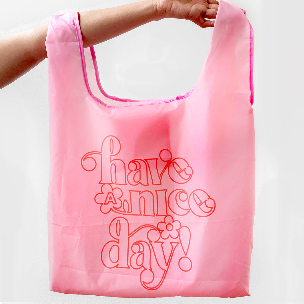 Have A Nice Day Reusable Nylon Bag: Classic
