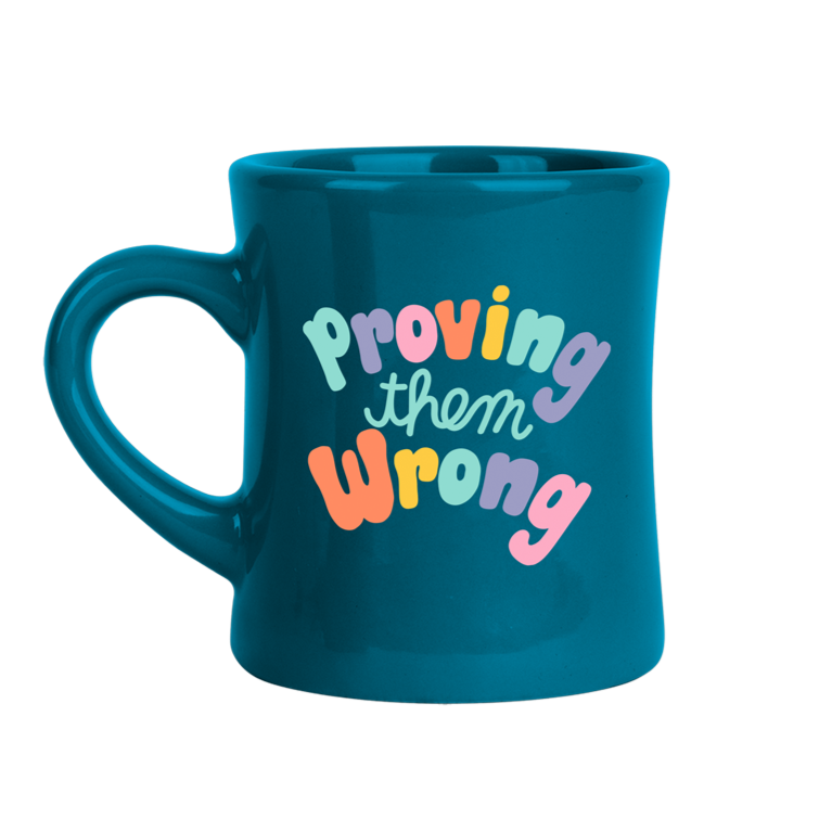 proving them wrong typography diner mug blue by talking out of turn