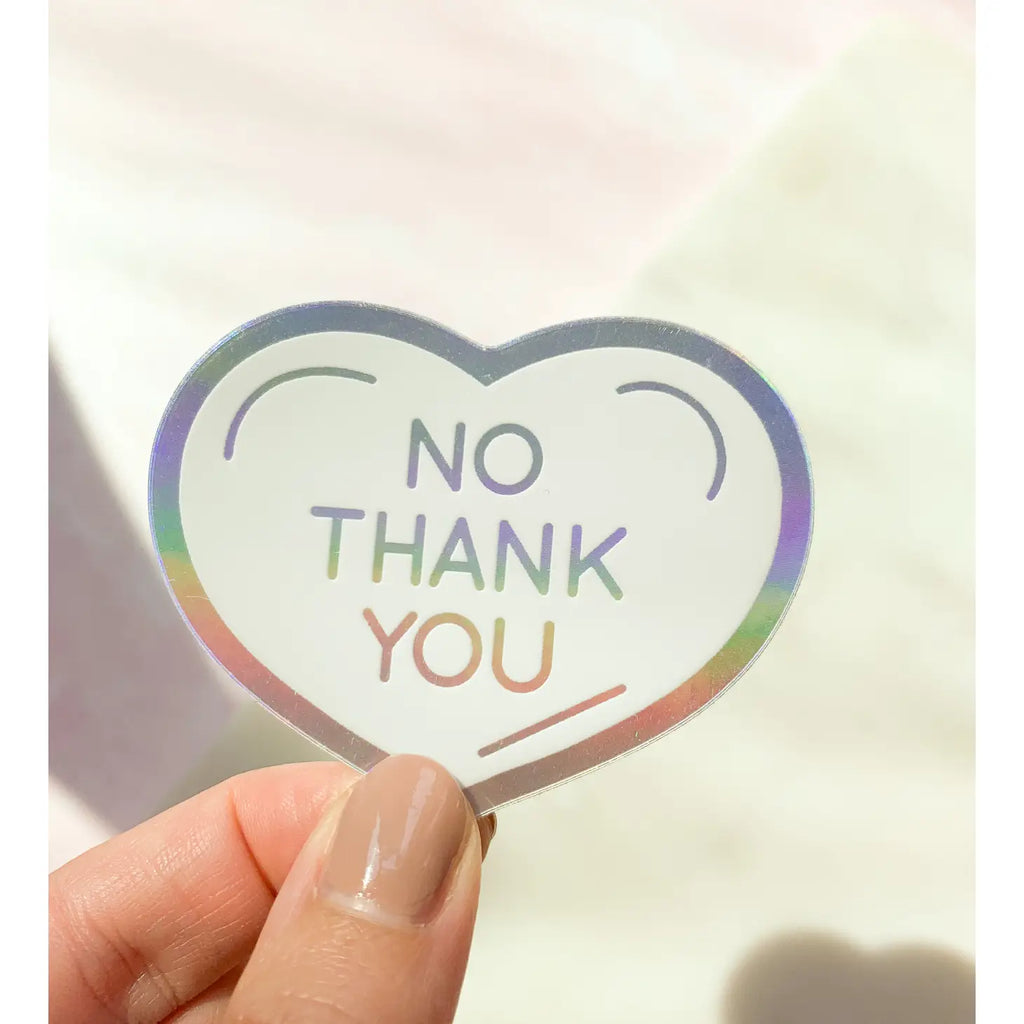 No Thank You Conversation Heart Holographic Sticker - Freshie & Zero Studio Shop