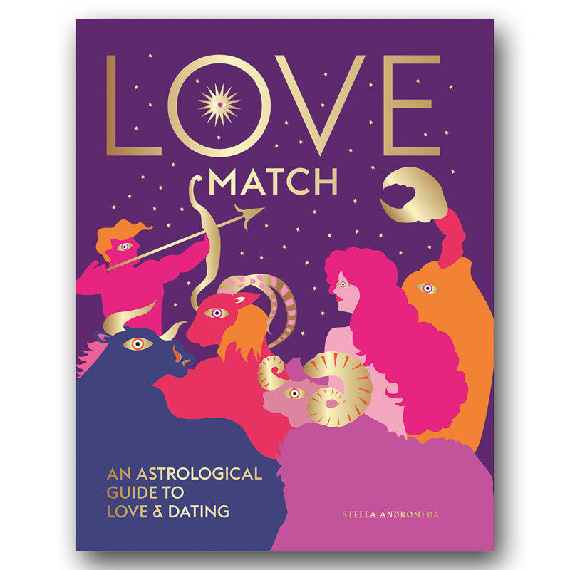 Love Match: An Astrological Guide to Love and Relationships - Freshie & Zero