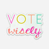 Vote Wisely Sticker - Freshie & Zero Studio Shop