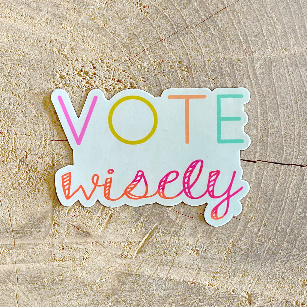 Vote Wisely Sticker - Freshie & Zero Studio Shop